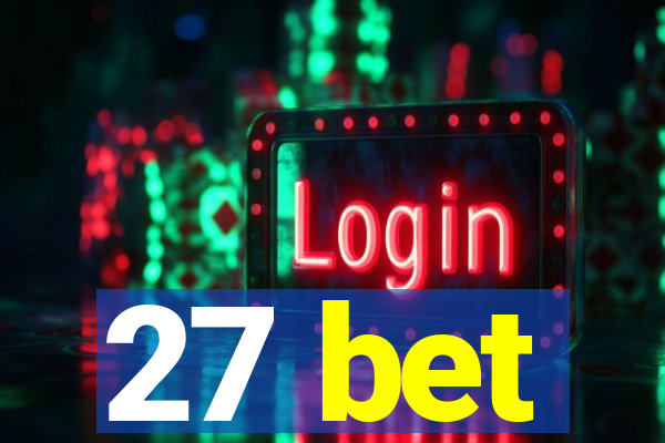 27 bet